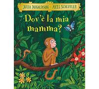 Dov'è la mia mamma? Ediz. a colori