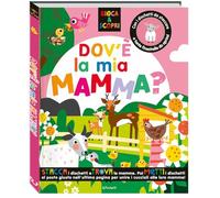 Dov'è la mia mamma? Gioca & scopri. Ediz. a colori
