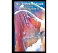 Dove la musica mi ha trovato: un memoir