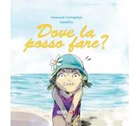 Dove la posso fare? Ediz. a colori