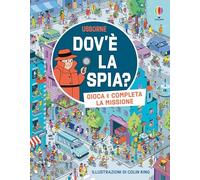 Dov'è la spia? Ediz. illustrata