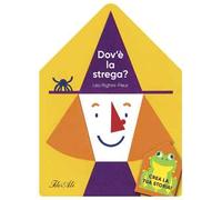 Dov'è la strega? Ediz. a colori