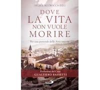 Dove la vita non vuole morire. Per una pastorale delle Aree interne