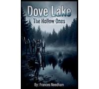 Dove Lake: The Hollow Ones: 2