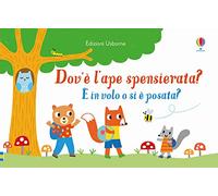 Dov'è l'ape spensierata? Ediz. a colori