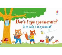 Dov'è l'ape spensierata? Ediz. a colori