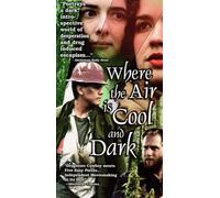 Dove l'aria è fredda e scura [VHS]