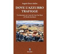 Dove l'azzurro trafigge. Un itinerario tra i versi di «Coste San Rocco» di Nicola Iacobacci