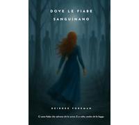 DOVE LE FIABE SANGUINANO