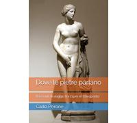Dove le pietre parlano: Racconti di viaggio tra Cipro e l'Ellesponto