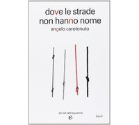 Dove le strade non hanno nome