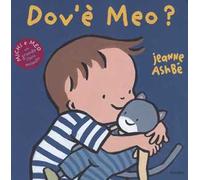 Dov'è Meo? Ediz. a colori - Ashbé Jeanne