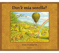 Sven Nordqvist - Dov'e Mia Sorella? Ediz. A Colori