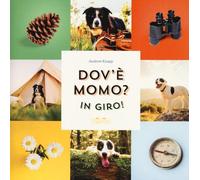 Dov'è Momo? In giro! Ediz. a colori