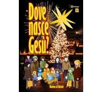 Dove nasce Gesù. Novena di Natale