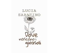 Dove nascono i girasoli