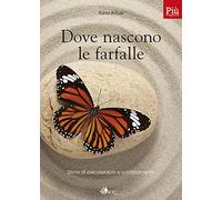 Dove nascono le farfalle. Storie di psicoterapia e cambiamento