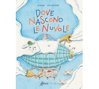 Dove nascono le nuvole. Ediz. a colori