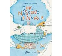 Dove nascono le nuvole. Ediz. a colori