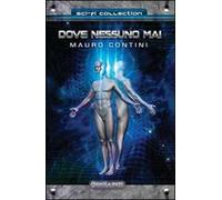 Dove nessuno mai