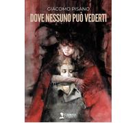 Dove nessuno può vederti [Paperback] [Aug 29, 2025] Pisano, Giacomo