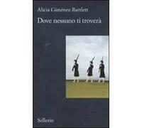 Dove nessuno ti troverà