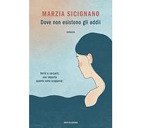 Dove non esistono gli addii