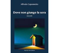Dove non giunge la sera