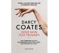 Dove non può trovarti - Coates Darcy