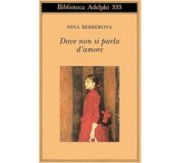 Dove non si parla d'amore e altri racconti