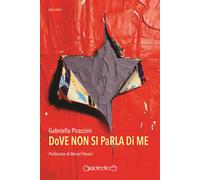 Dove non si parla di me [Paperback] Pirazzini, Gabriella and Pavoni, Muriel