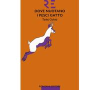 Dove nuotano i pesci gatto - Golob Tadej