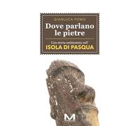 DOVE PARLANO LE PIETRE - POMO GIANLUCA - Morellini