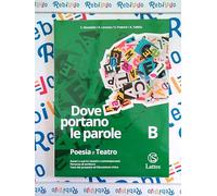 DOVE PORTANO LE PAROLE VOLUME B - (9788869176791) + Materiali didattici - Rebillo