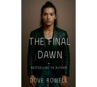 Dove Rowell The Final Dawn (Tascabile) Rise of the Deceiver