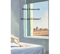 Dove sarà l'Annina?