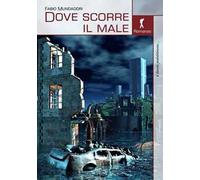 Dove scorre il male