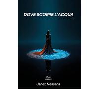 Dove scorre l'acqua