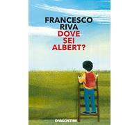 Dove sei Albert?