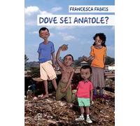 Dove sei Anatole? Ediz. illustrata