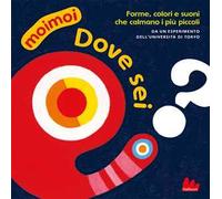 Dove sei? Moimoi. – Ediz. a colori – Gallucci