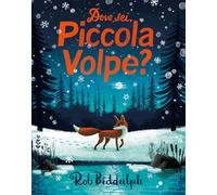 Dove sei, Piccola Volpe? Ediz. a colori