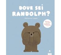 Dove sei Randolph? Ediz. a colori