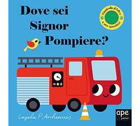 Dove sei signor pompiere?