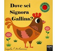 Dove sei signora gallina? Ediz. a colori