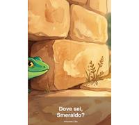 Dove sei, Smeraldo?: Un libro cerca-e-trova per i più piccoli, nella campagna dei Tató