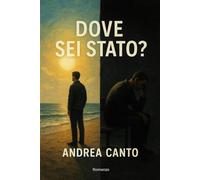 Dove sei stato?