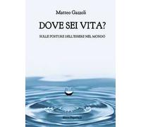 Dove sei vita. Sulle posture dell'essere nel mondo