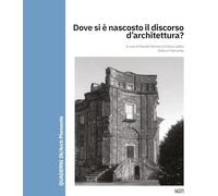 Dove si è nascosto il discorso d’architettura?