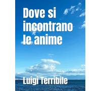 Dove si incontrano le anime